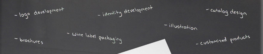 Logo Development, Identity Development, Catalog Design, Brochures, Wine Label Packaging, Illustration, Customized Products